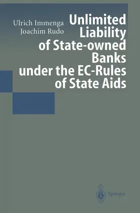 Immenga / Rudo |  Unlimited Liability of State-owned Banks under the EC-Rules of State Aids | Buch |  Sack Fachmedien