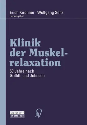 Seitz / Kirchner |  Klinik der Muskelrelaxation | Buch |  Sack Fachmedien