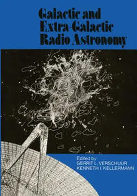 Verschuur / Kellermann |  Galactic and Extra-Galactic Radio Astronomy | eBook | Sack Fachmedien