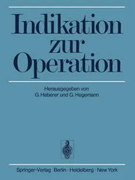 Heberer / Hegemann |  Indikation zur Operation | eBook | Sack Fachmedien