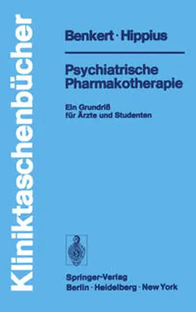 Benkert / Hippius |  Psychiatrische Pharmakotherapie | eBook | Sack Fachmedien