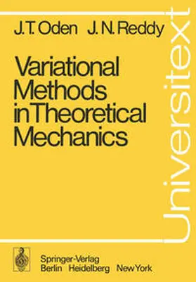 Oden / Reddy |  Variational Methods in Theoretical Mechanics | eBook | Sack Fachmedien