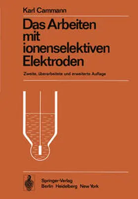 Cammann |  Das Arbeiten mit ionenselektiven Elektroden | eBook | Sack Fachmedien