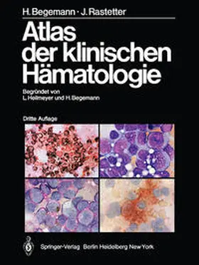 Haferlach / Heilmeyer / Begemann |  Atlas der klinischen Hämatologie | eBook | Sack Fachmedien