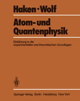 Haken / Wolf |  Atom- und Quantenphysik | eBook | Sack Fachmedien