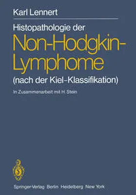 Feller / Lennert |  Histopathologie der Non-Hodgkin-Lymphome | eBook | Sack Fachmedien