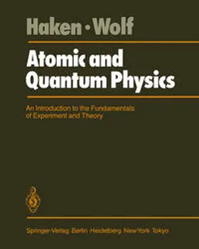Haken / Wolf |  Atomic and Quantum Physics | eBook | Sack Fachmedien