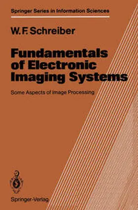 Schreiber |  Fundamentals of Electronic Imaging Systems | eBook | Sack Fachmedien