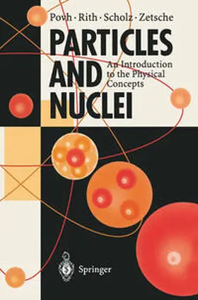 Povh / Rith / Scholz |  Particles and Nuclei | eBook | Sack Fachmedien