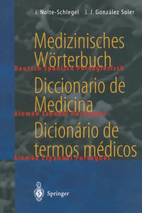 Nolte-Schlegel / González Soler |  Medizinisches Wörterbuch / Diccionario de Medicina / Dicionário de termos médicos | eBook | Sack Fachmedien