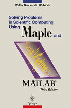 Gander / Hrebicek |  Solving Problems in Scientific Computing Using Maple and MATLAB® | eBook | Sack Fachmedien