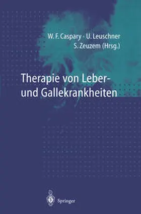 Caspary / Leuschner / Zeuzem |  Therapie von Leber- und Gallekrankheiten | eBook | Sack Fachmedien