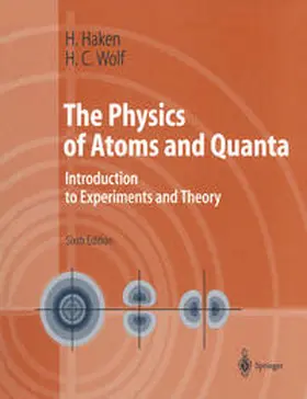 Haken / Wolf |  The Physics of Atoms and Quanta | eBook | Sack Fachmedien