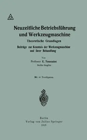 Toussaint |  Neuzeitliche Betriebsführung und Werkzeugmaschine | Buch |  Sack Fachmedien