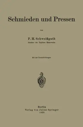 Schweißguth |  Schmieden und Pressen | Buch |  Sack Fachmedien