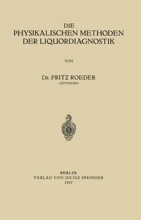 Roeder |  Die Physikalischen Methoden der Liquordiagnostik | Buch |  Sack Fachmedien