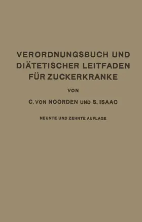 Isaak / Noorden |  Verordnungsbuch und Diätetischer Leitfaden für Zuckerkranke mit 173 Kochvorschriften | Buch |  Sack Fachmedien