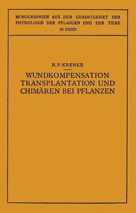 Busch / Krenke / Moritz |  Wundkompensation Transplantation und Chimären bei Pflanzen | Buch |  Sack Fachmedien