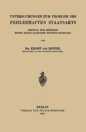 Hippel | Untersuchungen zum Problem des Fehlerhaften Staatsakts | Buch | 978-3-642-98566-9 | sack.de