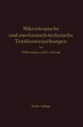 Heermann / Herzog |  Mikroskopische und mechanisch-technische Textiluntersuchungen | Buch |  Sack Fachmedien
