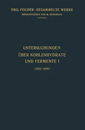 Fischer |  Untersuchungen Über Kohlenhydrate und Fermente (1884-1908) | Buch |  Sack Fachmedien