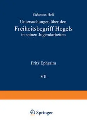 Ephraim / Jaspers |  Untersuchungen über den Freiheitsbegriff Hegels in Seinen Jugendarbeiten | Buch |  Sack Fachmedien