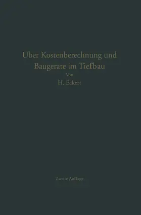 Eckert |  Über Kostenberechnung und Baugeräte im Tiefbau | Buch |  Sack Fachmedien