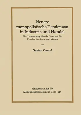 Cassel |  Neuere monopolistische Tendenzen in Industrie und Handel | Buch |  Sack Fachmedien