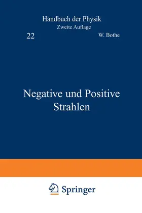 Bothe / Frisch / Geiger |  Negative und Positive Strahlen | Buch |  Sack Fachmedien