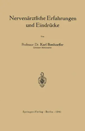 Bonhoeffer |  Nervenärztliche Erfahrungen und Eindrücke | Buch |  Sack Fachmedien