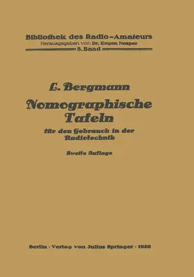 Bergmann / Nesper |  Nomographische Tafeln für den Gebrauch in der Radiotechnik | Buch |  Sack Fachmedien