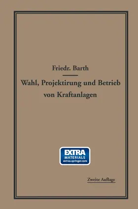 Barth |  Wahl, Projektierung und Betrieb von Kraftanlagen | Buch |  Sack Fachmedien