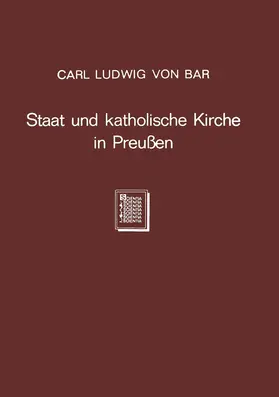 Bar | Staat und katholische Kirche in Preußen | Buch | 978-3-642-98864-6 | sack.de