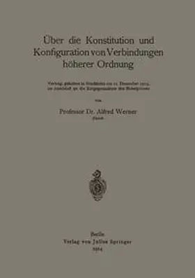 Werner |  Über die Konstitution und Konfiguration von Verbindungen höherer Ordnung | eBook | Sack Fachmedien