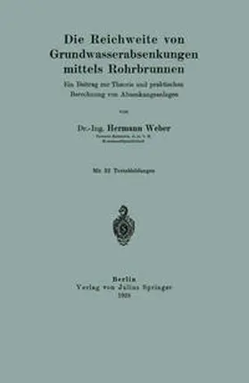 Weber |  Die Reichweite von Grundwasserabsenkungen mittels Rohrbrunnen | eBook | Sack Fachmedien