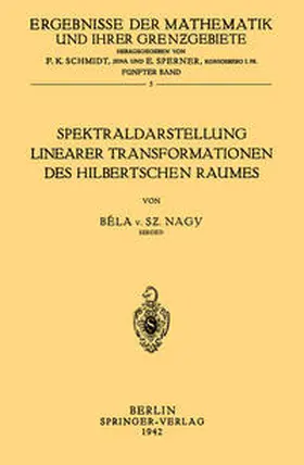 Nagy | Spektraldarstellung Linearer Transformationen des Hilbertschen Raumes | E-Book | sack.de