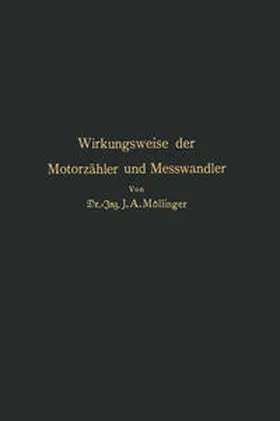 Möllinger / Gildmeister / Goldschmidt |  Wirkungsweise der Motorzähler und Meßwandler | eBook | Sack Fachmedien