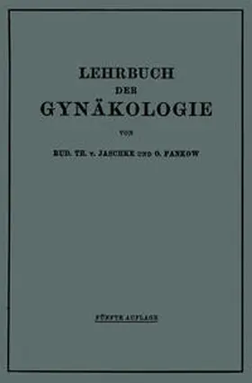 Jaschke / Pankow |  Lehrbuch der Gynäkologie | eBook | Sack Fachmedien