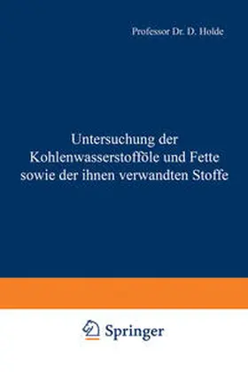 Holde / Meyerheim |  Untersuchung der Kohlenwasserstofföle und Fette sowie der ihnen verwandten Stoffe | eBook | Sack Fachmedien