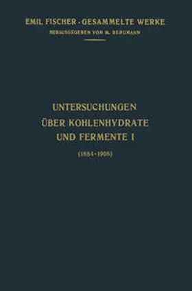 Fischer |  Untersuchungen Über Kohlenhydrate und Fermente (1884-1908) | eBook | Sack Fachmedien