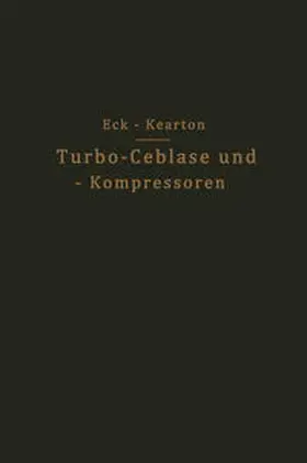 Eck / Kearton |  Turbo-Ceblase und — Kompressoren | eBook | Sack Fachmedien