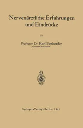 Bonhoeffer |  Nervenärztliche Erfahrungen und Eindrücke | eBook | Sack Fachmedien