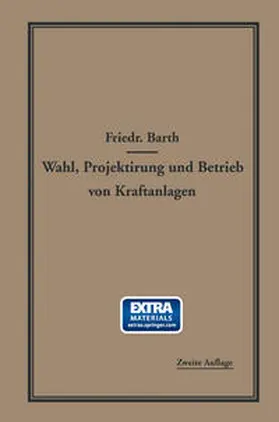 Barth |  Wahl, Projektierung und Betrieb von Kraftanlagen | eBook | Sack Fachmedien
