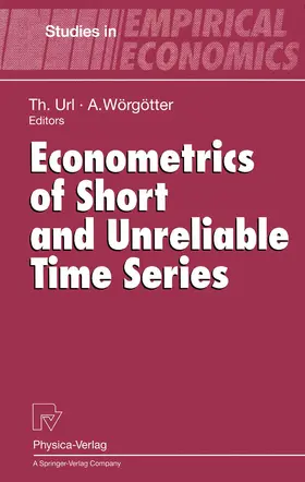 Wörgötter / Url |  Econometrics of Short and Unreliable Time Series | Buch |  Sack Fachmedien