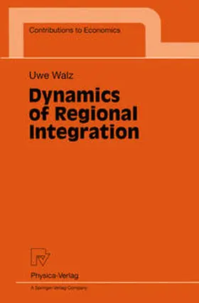 Walz | Dynamics of Regional Integration | E-Book | sack.de