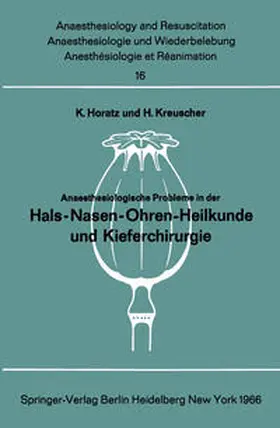 Horatz / Kreuscher |  Anaesthesiologische Probleme in der Hals-Nasen-Ohren-Heilkunde und Kieferchirurgie | eBook | Sack Fachmedien
