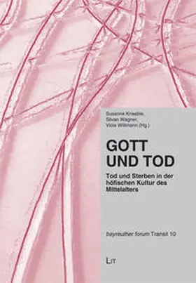 Knaeble / Wagner / Wittmann |  Gott und Tod | Buch |  Sack Fachmedien