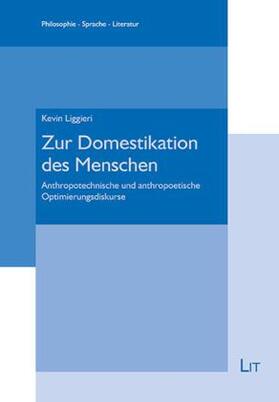 Liggieri |  Zur Domestikation des Menschen | Buch |  Sack Fachmedien