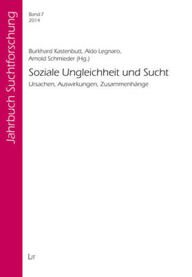 Kastenbutt / Legnaro / Schmieder |  Soziale Ungleichheit und Sucht | Buch |  Sack Fachmedien