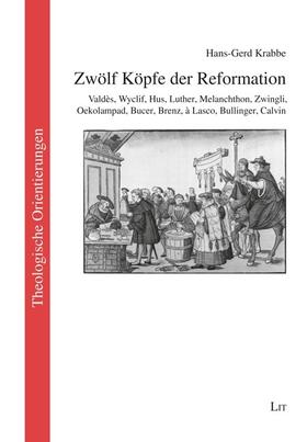 Krabbe |  Zwölf Köpfe der Reformation | Buch |  Sack Fachmedien